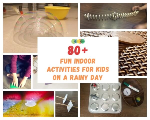 90+ Best Fun Indoor Activities for Kids on a Rainy Day