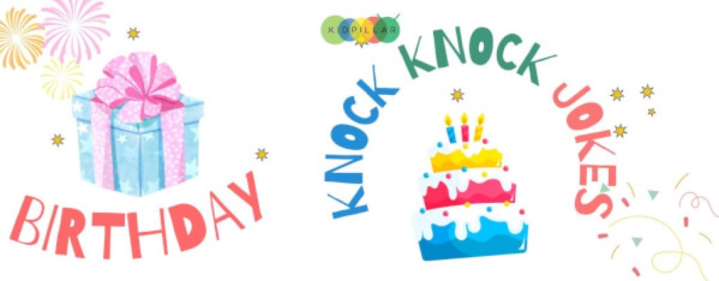 Best knock knock Jokes on Birthdays