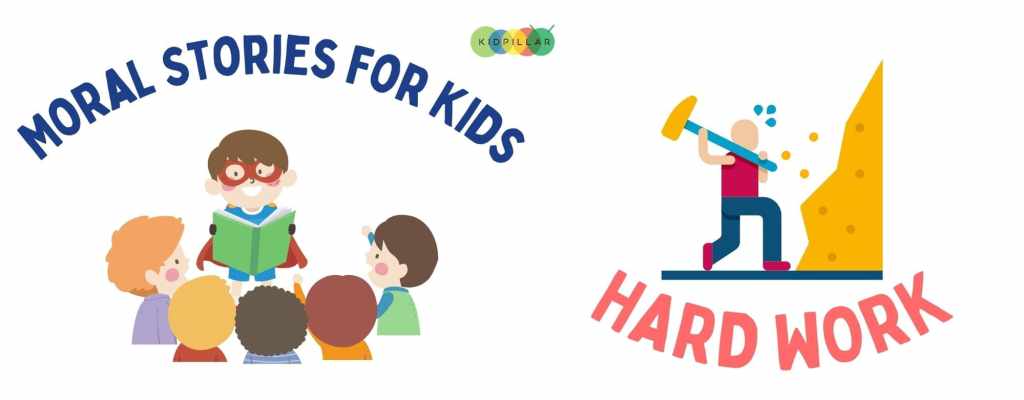 Moral stories for toddlers on hard work