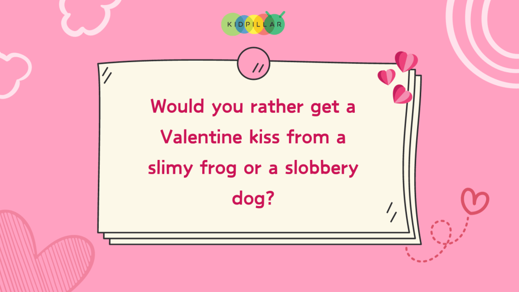 funny valentine's would you rather questions